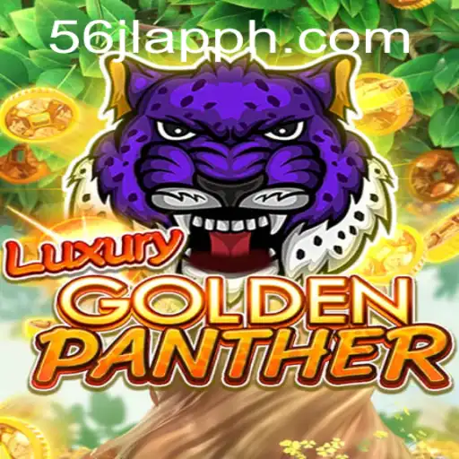 Exploring the Thrills of LUXURYGOLDENPANTHER: The Next Big Game on 56jl App